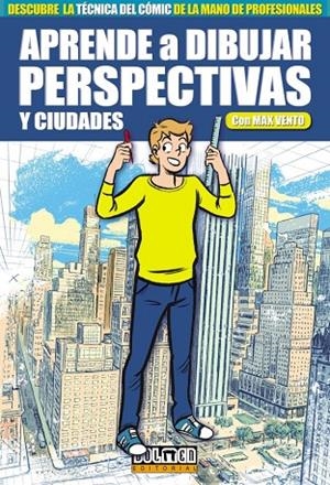 APRENDE A DIBUJAR PERSPECTIVAS Y CIUDADES | 9788418510175 | VENTO, MAX