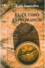 ULTIMO EXPLORADOR | 9788479608385 | SAAVEDRA, LUIS