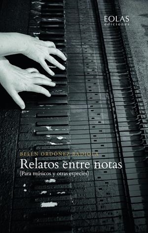RELATOS ENTRE NOTAS | 9788418079412 | ORDOÑEZ BADIOLA, BELÉN