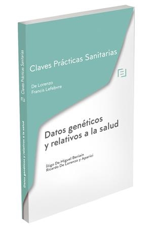 CLAVES PRACTICAS DATOS GENETICOS Y RELATIVOS A LA SALUD | 9788418405297 | LEFEBVRE-EL DERECHO