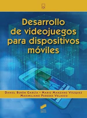 DESARROLLO DE VIDEOJUEGOS PARA DISPOSITIVOS MOVILES | 9788413570587 | BURON GARCIA, DANIEL / MANZANO VAZQUEZ, MARIO