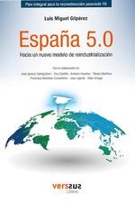 ESPAÑA 5.0 HACIA UN MODELO DE REINDUSTRIALIZACIÓN | 9788412162318 | GILPEREZ, LUIS M.
