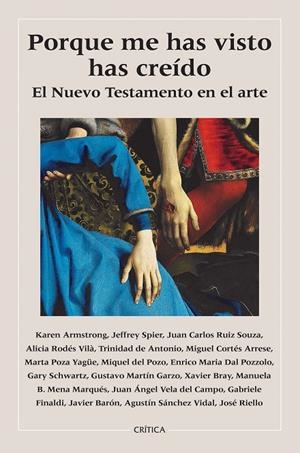 PORQUE ME HAS VISTO, HAS CREÍDO. EL NUEVO TESTAMENTO EN EL ARTE | 9788408235606 | VARIOS AUTORES