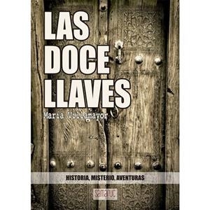 DOCE LLAVES, LAS | 9788416772520 | MARIA VILLAMAYOR