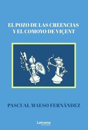 POZO DE LAS CREENCIAS Y EL COMOYO DE VIÇENT, EL | 9788418542299 | MAESO FERNÁNDEZ, PASCUAL