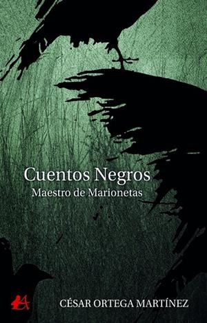 CUENTOS NEGROS. MAESTRO DE MARIONETA | 9788418366741 | ORTEGA MARTÍNEZ, CÉSAR