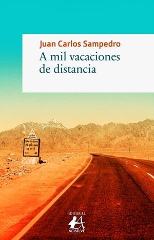 A MIL VACACIONES DE DISTANCIA | 9788418366567 | SAMPEDRO, JUAN CARLOS