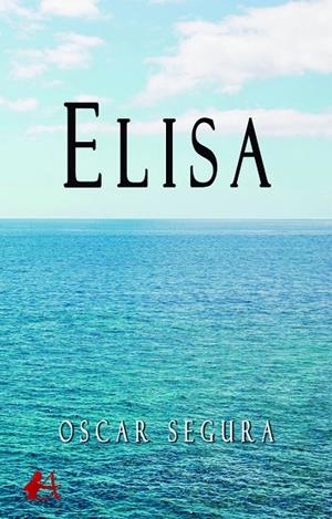ELISA | 9788418544101 | SEGURA, OSCAR