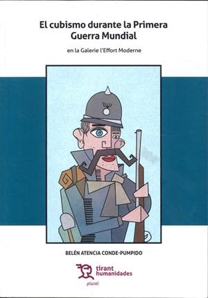 CUBISMO DURANTE LA PRIMERA GUERRA MUNDIAL, EL | 9788418155673 | ATENCIA CONDE PUMPIDO, BELEN