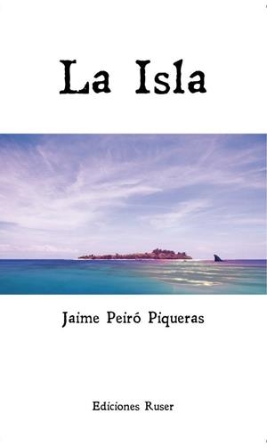 ISLA, LA | 9788412270129 | PEIRÓ PIQUERAS, JAIME