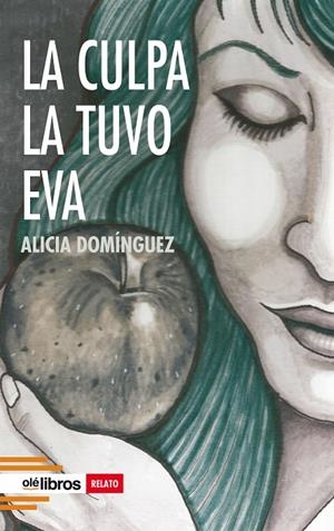 CULPA LA TUVO EVA, LA | 9788418208713 | DOMINGUEZ PEREZ, ALICIA