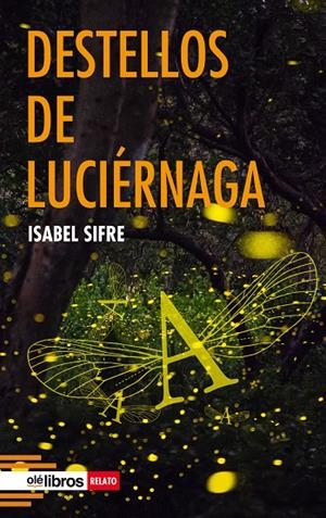 DESTELLOS DE LUCIÉRNAGA | 9788418208782 | SIFRE PUIG, ISABEL