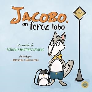 JACOBO, UN FEROZ LOBO | 9788418383175 | MARTÍNEZ MORENO, ESTÍBALIZ
