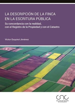 DESCRIPCION DE LA FINCA EN LA ESCRITURA PUBLICA, LA | 9788491238652 | ESQUIROL JIMENEZ, VICTOR