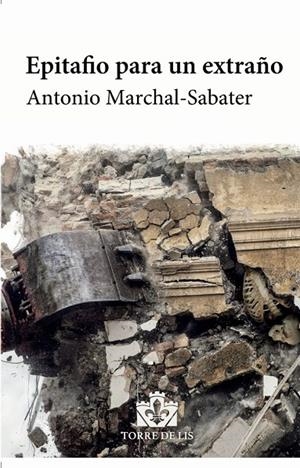 EPITAFIO PARA UN EXTRAÑO | 9788412268324 | MARCHAL SABATER, ANTONIO