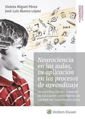 NEUROCIENCIA EN LAS AULAS, SU APLICACIÓN EN LOS PROCESOS DE APRENDIZAJE | 9788499871615 | MIGUEL PÉREZ, VIOLETA / BLANCO LÓPEZ, JOSÉ LUIS