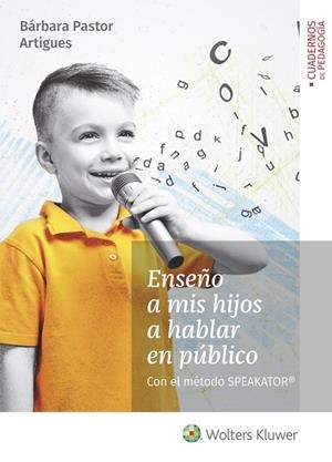 ENSEÑO A MIS HIJOS A HABLAR EN PÚBLICO | 9788499871998 | PASTOR ARTIGUES, BÁRBARA