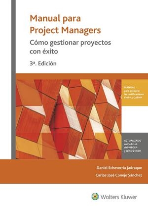 MANUAL PARA PROJECT MANAGERS (3.ª EDICIÓN) | 9788415651642 | ECHEVERRÍA JADRAQUE, DANIEL / CONEJO SÁNCHEZ, CARLOS JOSÉ