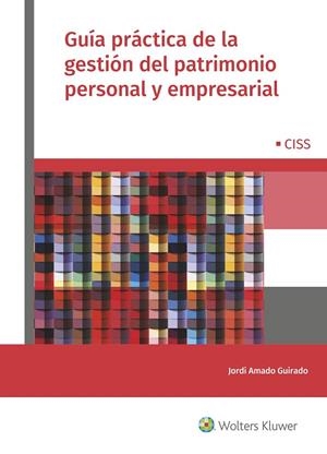 GUÍA PRÁCTICA DE LA GESTIÓN DEL PATRIMONIO PERSONAL Y EMPRESARIAL | 9788499540504