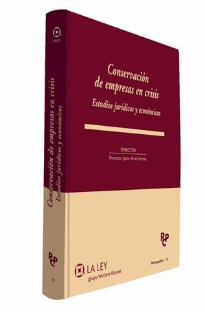 CONSERVACIÓN DE EMPRESAS EN CRISIS. ESTUDIOS JURÍDICOS Y ECONÓMICOS | 9788490201466