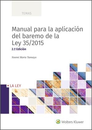 MANUAL PARA LA APLICACIÓN DEL BAREMO DE LA LEY 35/2015 (2.ª EDICIÓN) | 9788418349119 | MORTE TAMAYO, NOEMI