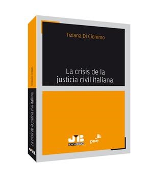 CRISIS DE LA JUSTICIA CIVIL ITALIANA, LA | 9788494093364 | DI CIOMMO, TIZIANA