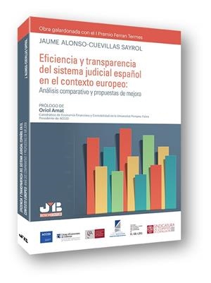 EFICIENCIA Y TRANSPARENCIA DEL SISTEMA JUDICIAL ESPAÑOL EN EL CONTEXTO EUROPEO | 9788494350757 | ALONSO-CUEVILLAS SAYROL, JAUME