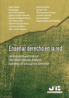 ENSEÑAR DERECHO EN LA RED UN PASO ADELANTE EN LA CONSTRUCCIÓN | 9788476987650 | DELGADO GARCIA, ANA MARIA / SANCHEZ SANCHEZ