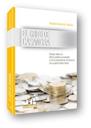 GRITO DE CASANDRA, EL | 9788494238536 | RAMIREZ NARDIZ, ALFREDO