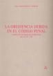 OBEDIENCIA DEBIDA EN EL CODIGO PENAL, LA | 9788476980200 | QUERALT JIMENEZ, JOAN JOSEP
