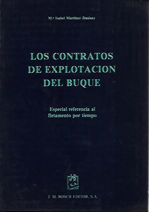 CONTRATOS DE EXPLOTACION DEL BUQUE, LOS | 9788476981580 | MARTINEZ JIMENEZ, Mª ISABEL