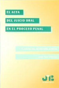 ACTA DEL JUICIO ORAL EN EL PROCESO PENAL, EL | 9788476984109 | SAEZ GONZALEZ, JESUS