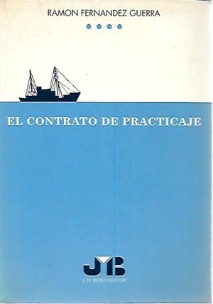 CONTRATO DE PRACTICAJE, EL | 9788476984130 | FERNANDEZ GUERRA, RAMON