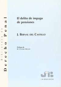 DELITO DE IMPAGO DE PENSIONES, EL | 9788476984307 | BERNAL DEL CASTILLO, JESUS