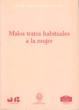 MALOS TRATOS HABITUALES A LA MUJER | 9788476986349 | DEL CASTILLO FALCON CARO, MARIA