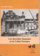 DERECHOS HUMANOS EN LA UNION EUROPEA, LOS | 9788476986554
