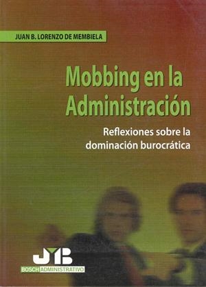MOBBING EN LA ADMINISTRACION | 9788476987971 | LORENZO DE MEMBIELA, JUAN B.