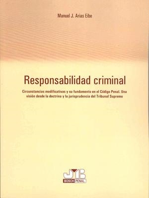 RESPONSABILIDAD CRIMINAL | 9788476987995 | ARIAS EIBE, MANUEL J.