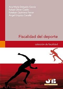 FISCALIDAD DEL DEPORTE | 9788476988244 | DELGADO GARCIA, ANA MARIA / OLIVER CUELLO