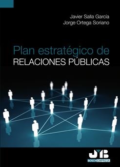 PLAN ESTRATEGICO DE RELACIONES PUBLICAS | 9788476988183 | SALLA GARCIA, JAVIER / ORTEGA SORIANO, J.