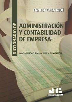 DICCIONARIO DE ADMINISTRACION Y CONTABILIDAD DE EMPRESA | 9788476988237 | CASA RIBE, ERNEST