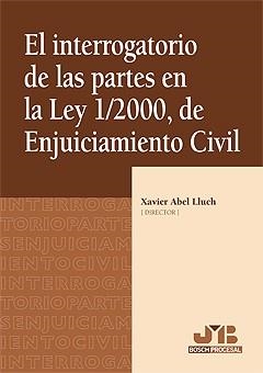INTERROGATORIO DE LAS PARTES EN LA LEY 1/2000, DE ENJUICIAMIENTO CIVIL | 9788476988299 | VARIOS AUTORES