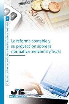 REFORMA CONTABLE Y SU PROYECCION SOBRE LA NORMATIVA MERCANTIL | 9788476988305 | VARIOS AUTORES