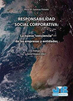 RESPONSABILIDAD SOCIAL CORPORATIVA : LA NUEVA "CONCIENCIA" DE LAS EMPRESAS Y ENTIDADES | 9788476988350 | SATORRAS FIORETTI, ROSA Mª