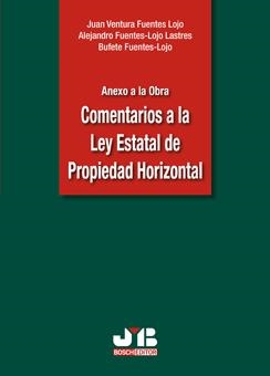 ANEXO A LA OBRA COMENTARIOS A LA LEY ESTATAL DE PROPIEDAD HORIZONTAL | 9788476988718 | FUENTES LOJO, JUAN VENTURA / FUENTES-LOJO