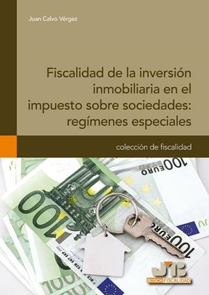 FISCALIDAD DE LA INVERSION INMOBILIARIA EN EL IMPUESTO SOBRE SOCIEDADES | 9788476989029 | CALVO VERGEZ, JUAN