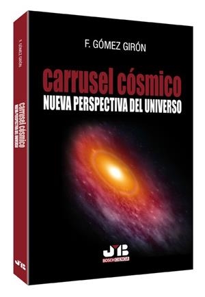 CARRUSEL COSMICO | 9788476989494 | GOMEZ GIRON, FRANCISCO