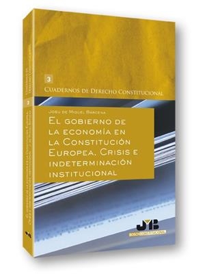 GOBIERNO DE LA ECONOMIA EN LA CONSTITUCION EUROPEA, EL | 9788476989920 | DE MIGUEL BARCENA, JOSU