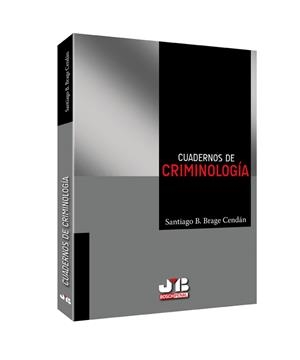 CUADERNOS DE CRIMINOLOGIA | 9788494130427 | BRAGE CENDAN, SANTIAGO B.