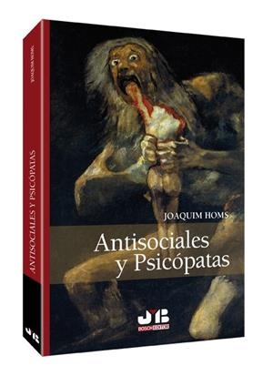 ANTISOCIALES Y PSICOPATAS | 9788494130458 | HOMS, JOAQUIM